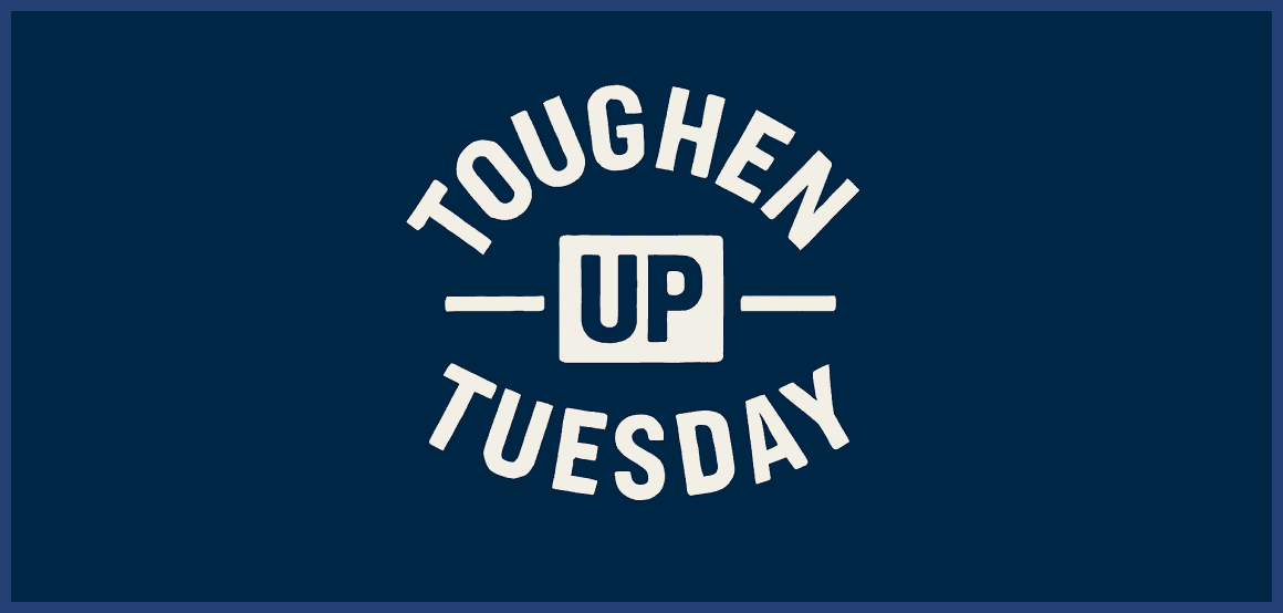 toughen-up-tuesda